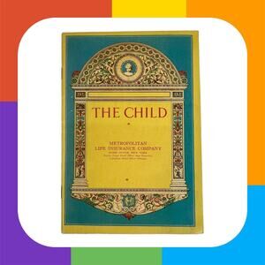 3/$20 VTG Antique 1923 (?) The Child Metropolitan Life Baby Booklet Guide Mother